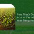 cost of one acre of farmland near Bangalore